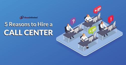 5 reason to hire a call center